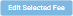 Edit Selected Fee button