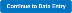 Continue to Data Entry button