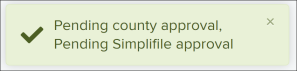 Light green Pending county approval, Pending Simplifile approval banner with green checkmark banner screenshot